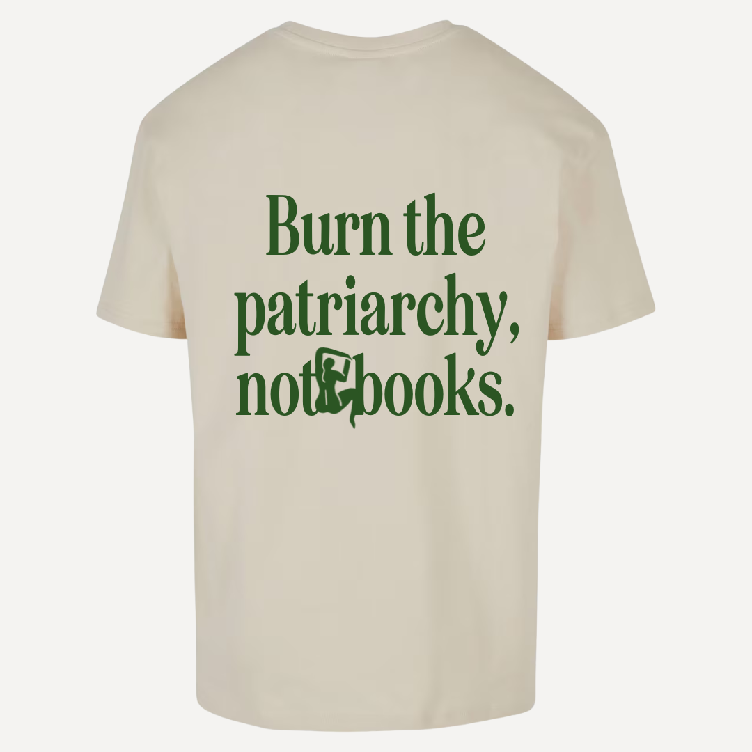 T-Shirt | Burn the patriarchy, not books