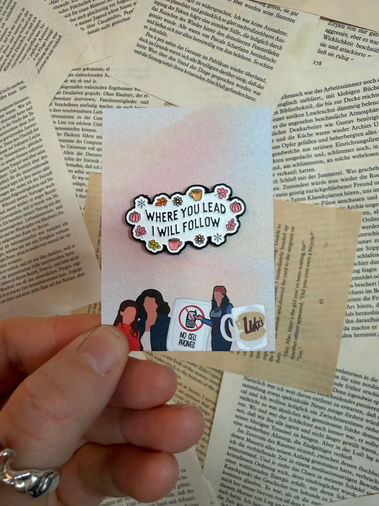 Pin "Where you lead"